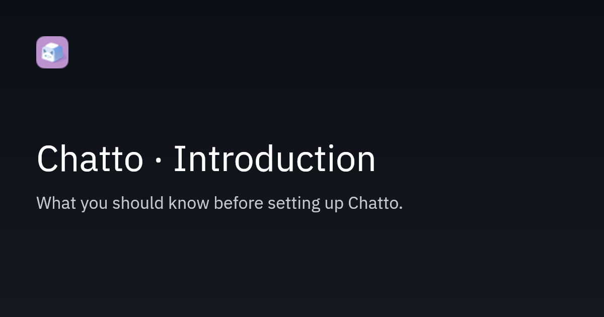 https://docs.chatto.run/getting-started/introduction/ social preview image